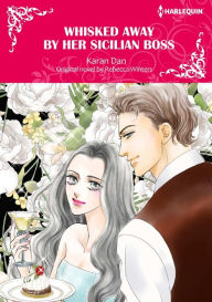 Title: WHISKED AWAY BY HER SICILIAN BOSS: Harlequin comics, Author: Rebecca Winters