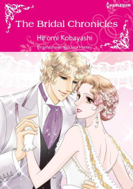 Title: THE BRIDAL CHRONICLES: Harlequin comics, Author: MELISSA A. MANLEY