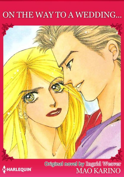 ON THE WAY TO A WEDDING...: Harlequin comics