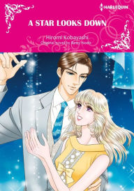 Title: A STAR LOOKS DOWN: Harlequin comics, Author: Betty Neels