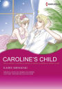 CAROLINE'S CHILD: Harlequin comics