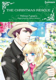 Title: THE CHRISTMAS RESCUE: Harlequin comics, Author: Rebecca Winters