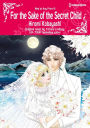 FOR THE SAKE OF THE SECRET CHILD: Harlequin comics