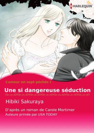 Title: UNE SI DANGEREUSE SÉDUCTION: Harlequin comics, Author: Carole Mortimer