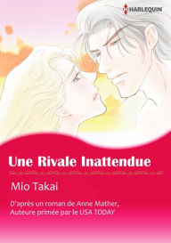 Title: UNE RIVALE INATTENDUE: Harlequin comics, Author: Anne Mather