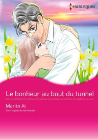 Title: Le bonheur au bout du tunnel: Harlequin comics, Author: Josie Metcalfe