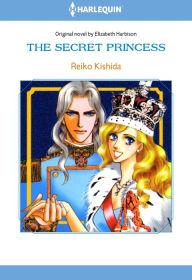 Title: THE SECRET PRINCESS: Harlequin comics, Author: Elizabeth Harbison