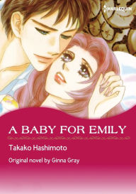 Title: A BABY FOR EMILY: Harlequin comics, Author: Ginna Gray