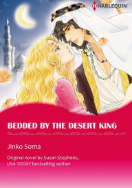 Title: BEDDED BY THE DESERT KING: Harlequin comics, Author: Susan Stephens