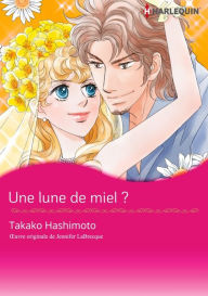 Title: Une Lune De Miel ?: Harlequin comics, Author: Jennifer Labrecque