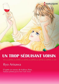 Title: UN TROP SÉDUISANT VOISIN: Harlequin comics, Author: Kathryn Ross