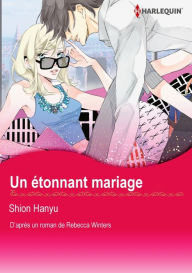 Title: UN ÉTONNANT MARIAGE: Harlequin comics, Author: Rebecca Winters