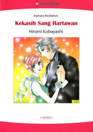 Title: Kekasih Sang Hartawan: Harlequin comics, Author: BARBARA MCMAHON