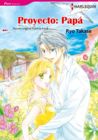 Title: Proyecto: Papá: Harlequin Manga, Author: PATRICIA KNOLL