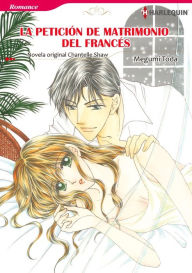 Title: LA PETICIÓN DE MATRIMONIO DEL FRANCÉS : Harlequin Manga, Author: CHANTELLE SHAW