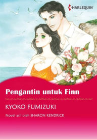 Title: PENGANTIN UNTUK FINN: Harlequin comics, Author: SHARON KENDRICK