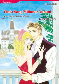 Title: CINTA SANG MILIUNER YUNANI: Harlequin comics, Author: SARAH MORGAN