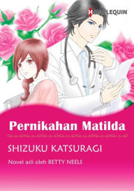 Title: Pernikahan Matilda: Harlequin comics, Author: Betty Neels