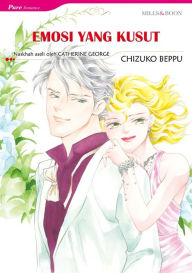 Title: EMOSI YANG KUSUT: Mills&Boon comics, Author: CATHERINE GEORGE