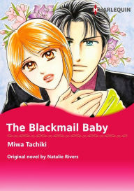 Title: THE BLACKMAIL BABY: Harlequin comics, Author: Natalie Rivers