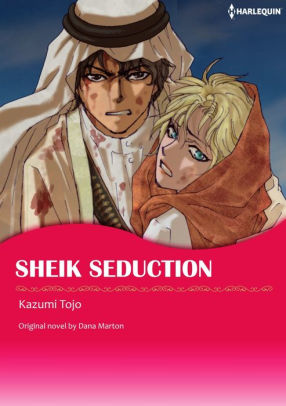 SHEIK SEDUCTION Harlequin Comics By Dana Marton Kazumi Tojo SHEIK SEDUCTION Harlequin Comics By Dana Marton Kazumi Tojo