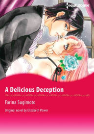 Title: A DELICIOUS DECEPTION: Harlequin comics, Author: Elizabeth Power