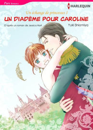 Title: Un diadème pour Caroline: Harlequin comics, Author: JESSICA HART