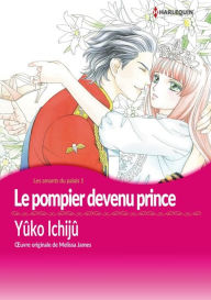 Title: Le pompier devenu prince: Harlequin comics, Author: Harlequin