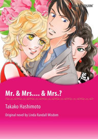 Title: MR. & MRS. ... & MRS.?: Harlequin comics, Author: Linda randall Wisdom