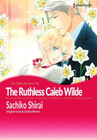 Title: THE RUTHLESS CALEB WILDE: Harlequin comics, Author: Sandra Marton