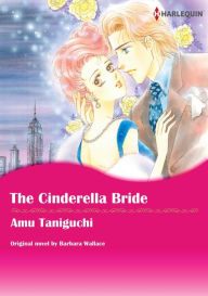 Title: THE CINDERELLA BRIDE: Harlequin comics, Author: Barbara Wallace