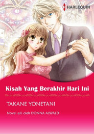 Title: Kisah yang Berakhir Hari ini: Harlequin comics, Author: DONNA ALWARD