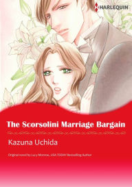 Title: THE SCORSOLINI MARRIAGE BARGAIN: Harlequin comics, Author: LUCY MONROE