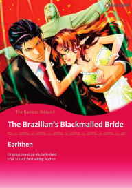 Title: THE BRAZILIAN'S BLACKMAILED BRIDE: Harlequin comics, Author: MICHELLE REID