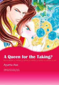 Title: A QUEEN FOR THE TAKING?: Harlequin comics, Author: KATE HEWITT