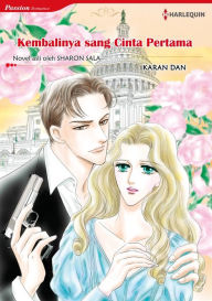Title: KEMBALINYA SANG CINTA PERTAMA: Harlequin comics, Author: HARLEQUIN ENTERPRISES B.V.