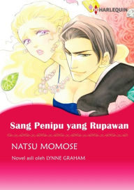 Title: SANG PENIPU YANG RUPAWAN: Harlequin comics, Author: LYNNE GRAHAM