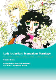 Title: LADY ARABELLA'S SCANDALOUS MARRIAGE: Harlequin comics, Author: Carole Mortimer