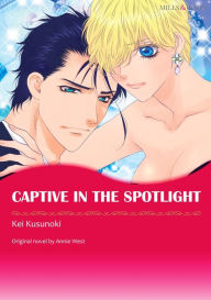 Title: CAPTIVE IN THE SPOTLIGHT: Mills&Boon comics, Author: Annie West