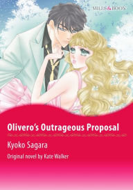 Title: OLIVERO'S OUTRAGEOUS PROPOSAL: Mills&Boon comics, Author: Kate Walker
