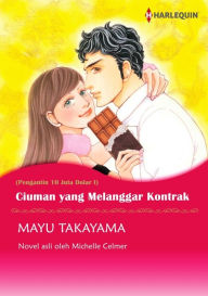 Title: CIUMAN YANG MELANGGAR KONTRAK: Harlequin comics, Author: MICHELLE CELMER