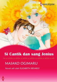 Title: Si Cantik dan sang Jenius: Harlequin comics, Author: ELIZABETH BEVARLY