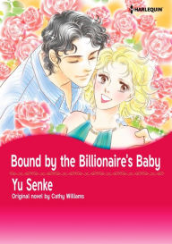 Title: BOUND BY THE BILLIONAIRE'S BABY: Harlequin comics, Author: Cathy Williams