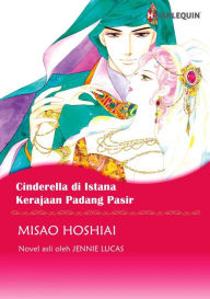 Title: CINDERELLA DI ISTANA KERAJAAN PADANG PASIR: Harlequin comics, Author: JENNIE LUCAS