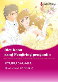 Title: Diet Ketat sang Pengiring Pengantin: Harlequin comics, Author: LIZ FIELDING