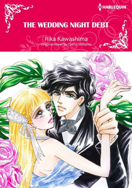 THE WEDDING NIGHT DEBT: Harlequin comics by Cathy Williams, Rika ...