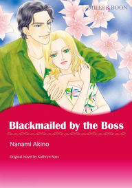 Title: BLACKMAILED BY THE BOSS: Mills & Boon comics, Author: Kathryn Ross