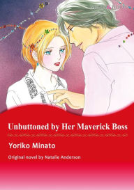 Title: UNBUTTONED BY HER MAVERICK BOSS: Mills & Boon comics, Author: Natalie Anderson