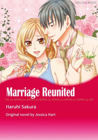 Title: MARRIAGE REUNITED(Mills&Boon): Harlequin comics, Author: Jessica Hart