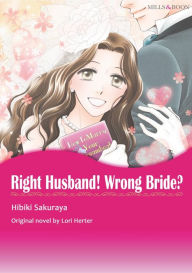 Title: RIGHT HUSBAND! WRONG BRIDE?(Mills&Boon): Harlequin comics, Author: Lori Herter
